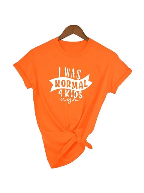 I Was Normal 4 Kids Ago T-Shirt – Funny Mom Life Casual Graphic Tee, Cute Letter Print Tired Mom Shirt