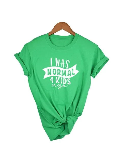 I Was Normal 4 Kids Ago T-Shirt – Funny Mom Life Casual Graphic Tee, Cute Letter Print Tired Mom Shirt