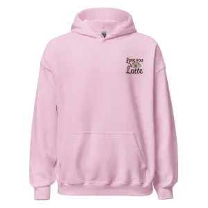 Love you a Latte - Valentine’s Day Hoodie - Celebrate Love in Style